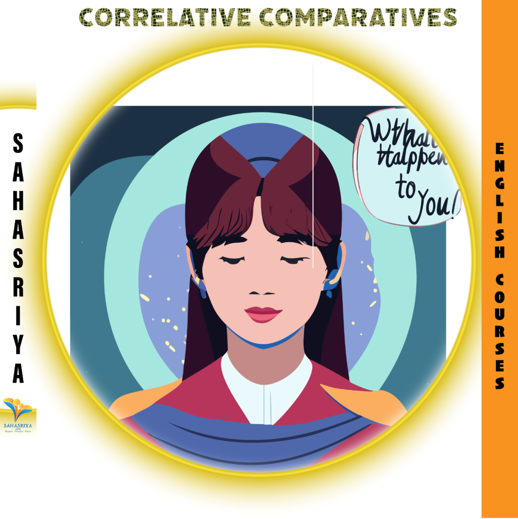 Correlative Comparative - Sahasriya